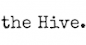 the Hive